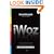 iWoz: Computer Geek to Cult Icon: How I Invented the Personal Computer, Co-Founded Apple, and Had Fun Doing It