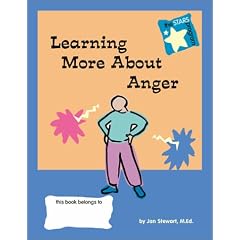 LEARNING MORE ABOUT ANGER: Steps to Achieving Real-life Skills (Stars: Steps to Achieving Real-Life Skills)