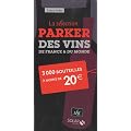 La s�lection Parker des vins de France & du monde : 3000 bouteilles � moins de 20 euros