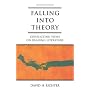 Falling into Theory: Conflicting Views on Reading Literature