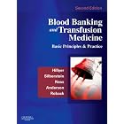 Blood Banking and Transfusion Medicine: Basic Principles and Practice by  Christopher D. Hillyer, Leslie E. Silberstein, Paul M. Ness, and Kenneth C. Anderson