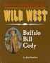 "Buffalo Bill" Cody (Heroes & Villains of the Wild West)