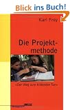 Die Projektmethode. Der Weg zum bildenden Tun