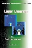 Laser Cleaning: Optical Physics, Applied Physics and Materials Science