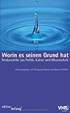 Worin es seinen Grund hat