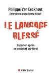 Le Langage bless� : Reparler apr�s un accident c�r�bral