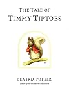 The Tale of Timmy Tiptoes (The World of Beatrix Potter: Peter Rabbit)