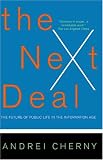 The Next Deal: The Future Of Public Life In The Information Age