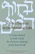 Behoref Hayamim: In the Winter of Life: A Values-Based Jewish Guide for Decision-Making at the End of Life