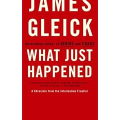 What Just Happened: A Chronicle from the Information Frontier
