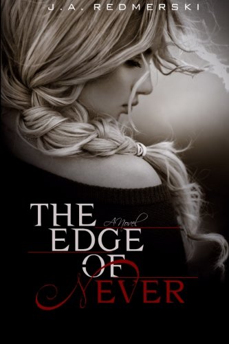 The Edge of Never by J. A. Redmerski