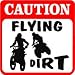 CAUTION: FLYING DIRT bike race fun joke sign