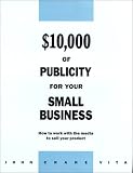 $10,000 of Publicity for Your Small Business