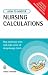 How to Master Nursing Calculations: Pass Numeracy Tests and Make Sense of Drug Dosage Charts