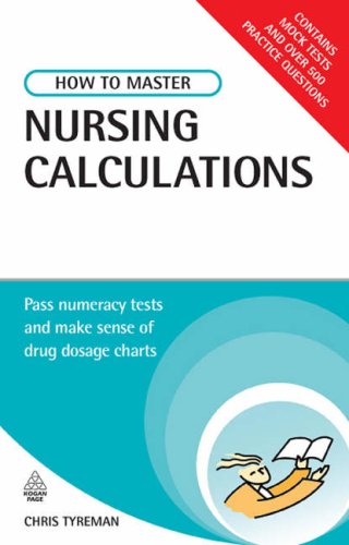 Testing Series: How to Master Nursing Calculations: Pass Numeracy Tests and Make Sense of Drug Dosage Charts: 40