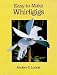 Easy-to-Make Whirligigs (Woodworking Whirligigs)