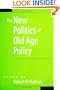 The New Politics of Old Age Policy