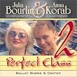 Perfect Class 2: Music for Ballet Class from Julia Bourlina & Anna Korab