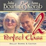 Perfect Class 2: Music for Ballet Class from Julia Bourlina & Anna Korab