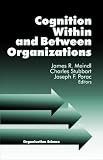 Review Sage Publications, Inc  / Cognition Within and Between Organizations (Organization Science)