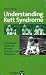 Understanding Rett Syndrome: A Practical Guide for Parents, Teachers, and Therapists
