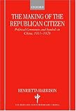 The Making of the Republican Citizen : Political Ceremonies and Symbols in China 1911-1929 (Studies on Contemporary China)