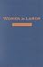 Women in Labor: Mothers, Medicine, and Occupational Health in the United States, 1890-1980 (Women and Health)
