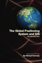 The Global Positioning System and GIS, Second Edition