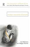 Motor Neurone Disease (The Experience of Illness Series)