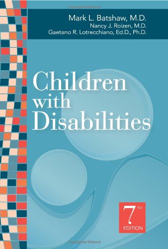 Children with Disabilities, Seventh Edition (Batshaw, Children with Disabilities)