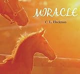 Miracle (Standing Room Only stables series Book 3) Miracle (Standing Room Only stables series Book 3)