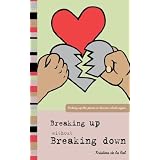 Breaking Up Without Breaking Down