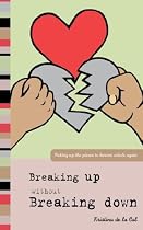 Breaking Up Without Breaking Down