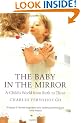 The Baby in the Mirror: A Child's World from Birth to Three