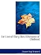 For Love of Mary Ellen: A Romance of Childhood
