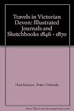 Travels in Georgian Devon : the illustrated journals of the Reverend John Swete, 1789-1800