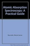 Atomic absorption spectroscopy : a practical guide