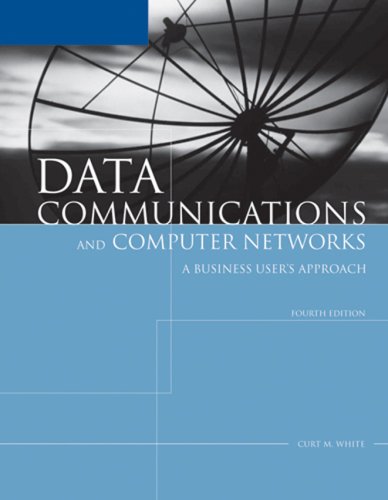 Data Communications and Computer Networks: A Business User's Approach