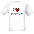 I LOVE EVELYN - Name-series - White T-shirt