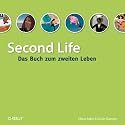 Second Life - Das Buch zum zweiten Leben