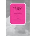 Critical Cities: Volume 3: Ideas, Knowledge and Agitation from Emerging Urbanists