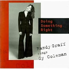 Doing Something Right: Randy Graff Sings Cy Coleman