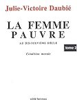 La femme pauvre au XIXème siècle. Tome 2, 1869, Condition morale