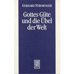 Gottes G�te und die �bel der Welt. Das Theodizeeproblem