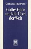 Gottes G�te und die �bel der Welt. Das Theodizeeproblem
