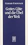 Gottes G�te und die �bel der Welt. Das Theodizeeproblem