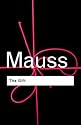 The Gift (Routledge Classics): Form and Reason for Exchange in Archaic Societies