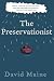 The Preservationist