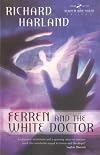 Ferren & The White Doctor (Heaven and Earth Trilogy)