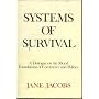 Systems of Survival: A Dialogue on the Moral Foundations of Commerce and Politics